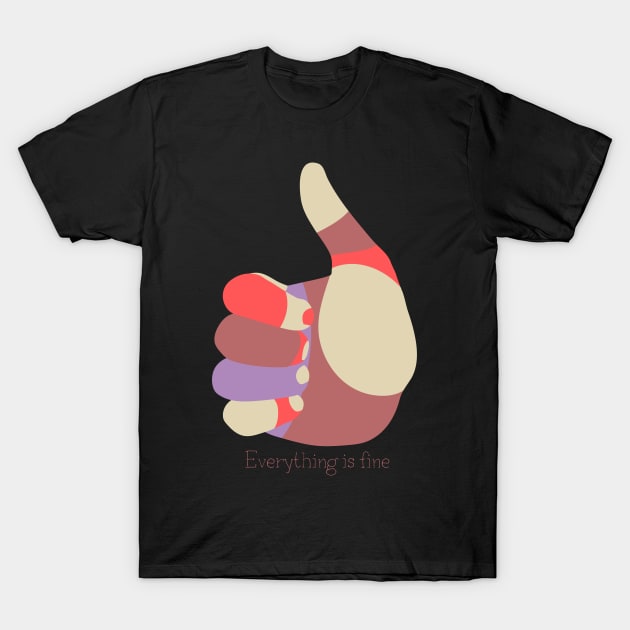 Everything is fine | positive message T-Shirt by Fayn